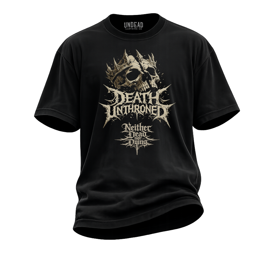 Death Unthroned | Neither Dead nor Dying T-Shirt